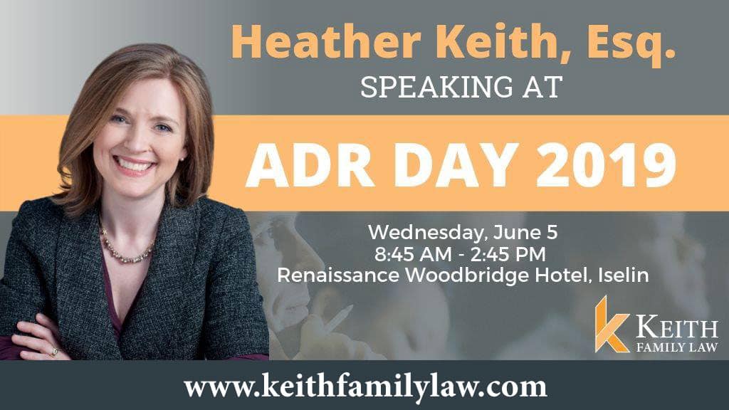Heather C. Keith Esq To Present at NJICLE For ADR Day June 5th